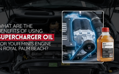 What are the Benefits of Using Supercharger Oil for Your MINI’s Engine in Royal Palm Beach?