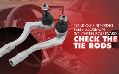 Your Q5’s Steering Feels Loose on Southern Boulevard — Check the Tie Rods